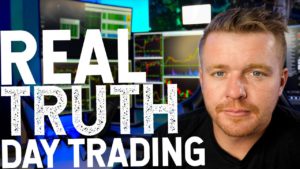 DAY TRADING REAL TRUTH...