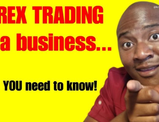 FOREX TRADING as A Business | What You Need To Know