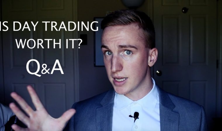 Is Day Trading Worth It? [Q&A]