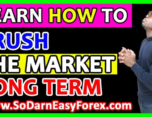 Learn How To Crush The Market Long Term – So Darn Easy Forex™ University