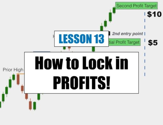 Lesson 13 – How to Exit a Trade and LOCK in PROFITS!