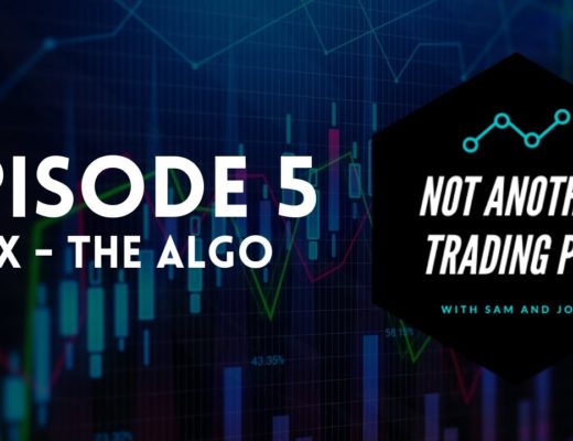 Not Another Trading Pod – Episode 5 – No Nonsense Forex – The Algorithm