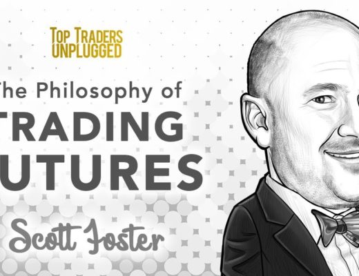 The Philosophy of Trading Futures | Scott Foster, Dominion Capital Management