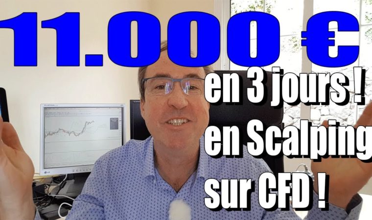Trader les CFD. 11 000 euros de gains en scalping en 3 jours sur CFD.