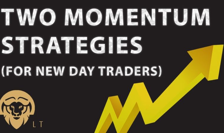 Two momentum strategies (for new day traders)