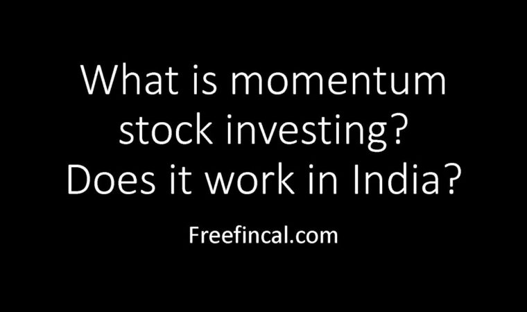 What is momentum investing? Does it work for Indian Stocks?
