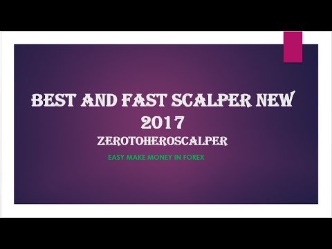 best and fast scalper new 2017