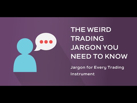 Forex Jargon, Learn Terms, Industry Speak & Trading Phrases