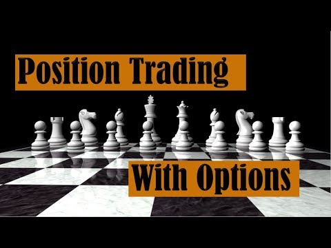 Position Trading with Options.